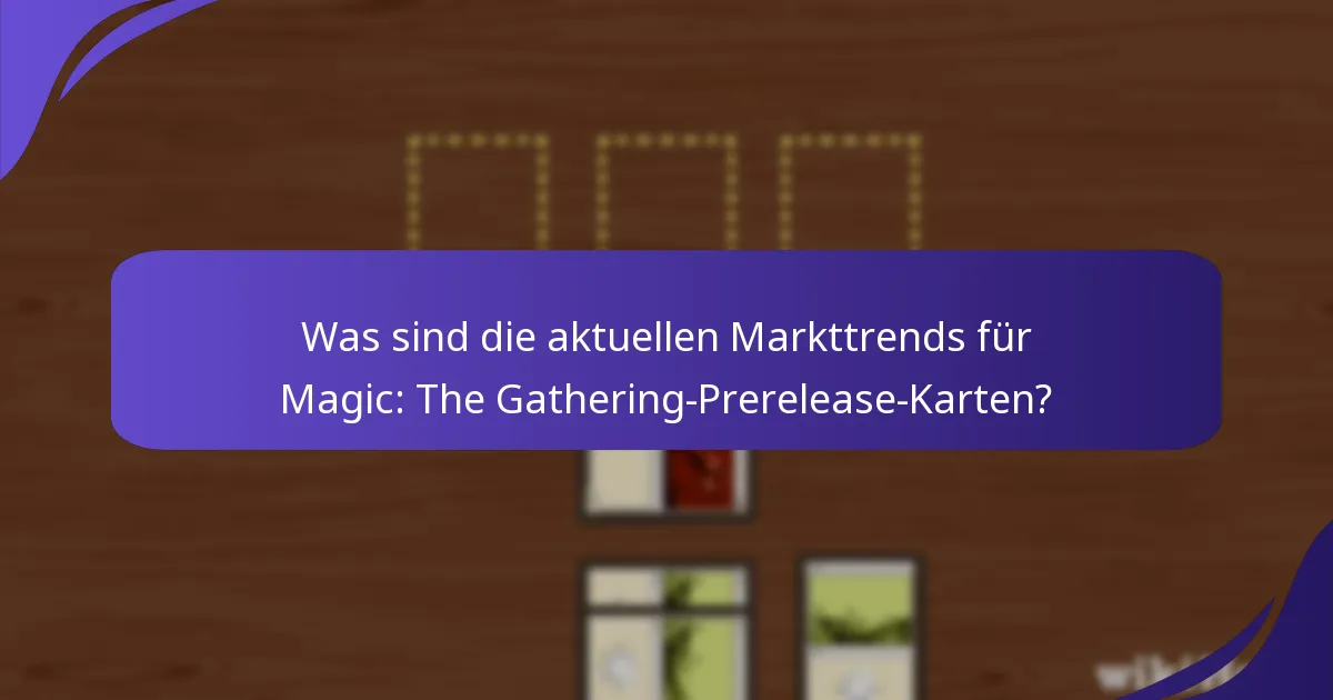 Wie hat sich die Preishistorie von Prerelease-Karten entwickelt?