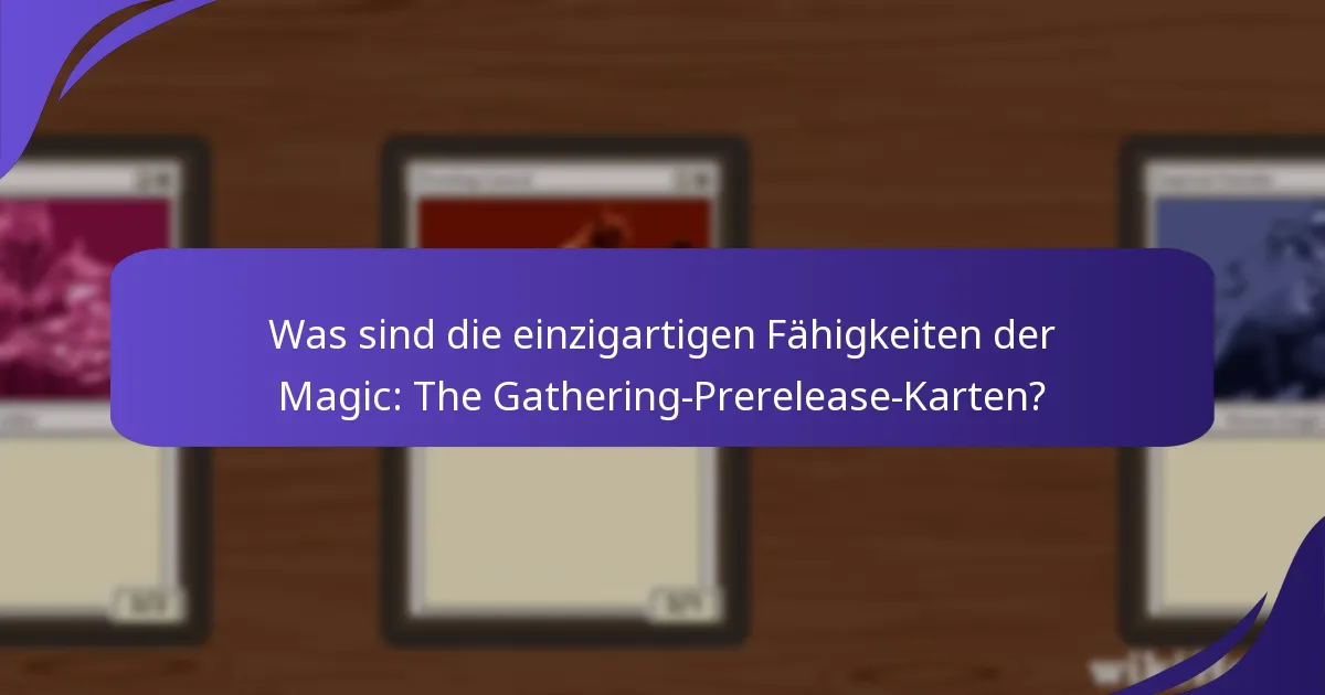Wie interagieren die Mechaniken der Prerelease-Karten mit bestehenden Karten?