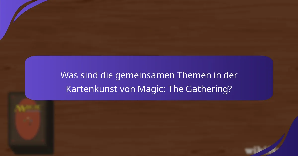 Wie hat sich das Design der Kartenkunst von Magic: The Gathering im Laufe der Zeit entwickelt?