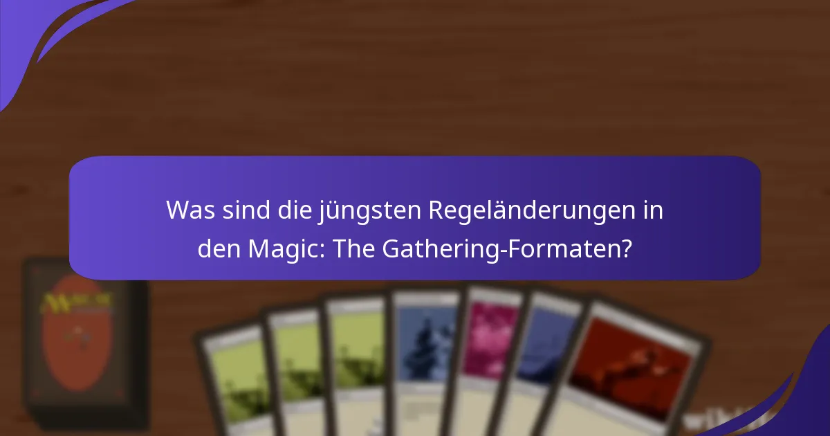 Welche Karten wurden kürzlich in Magic: The Gathering verboten?