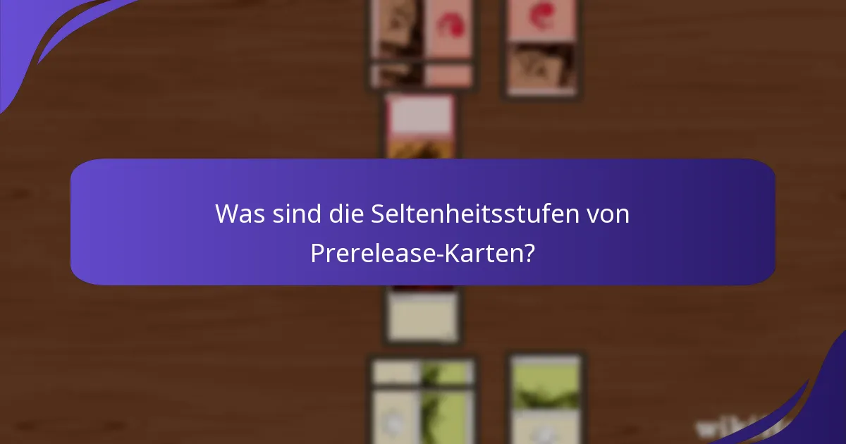 Welche spezifischen Sets haben Prerelease-Karten?