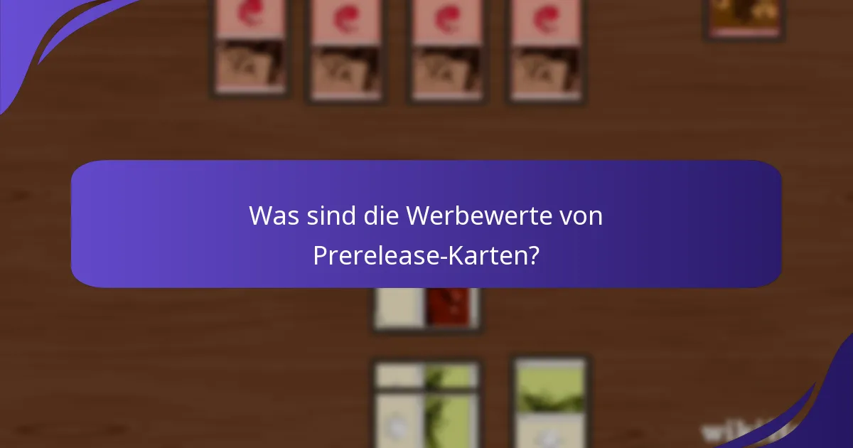Was sind die Seltenheitsstufen von Prerelease-Karten?