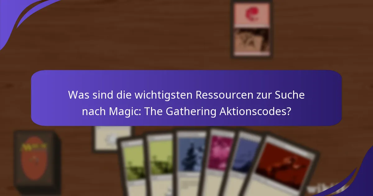 Welche Community-Tools verbessern das Erlebnis mit Magic: The Gathering Aktionscodes?