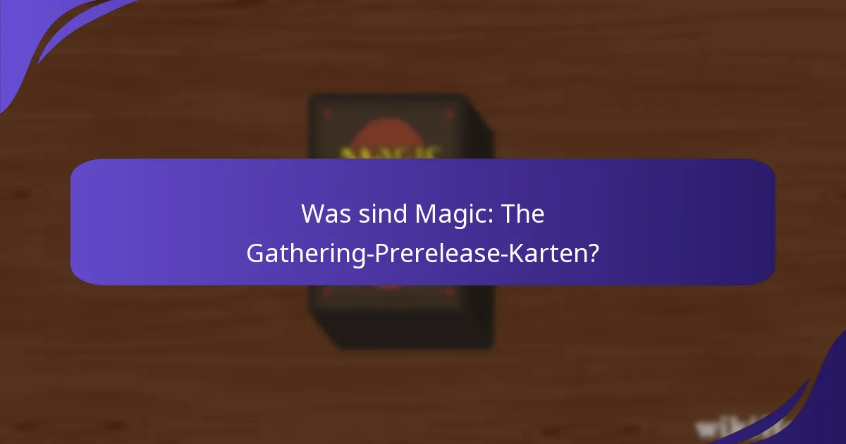 Was sind die Werbewerte von Prerelease-Karten?