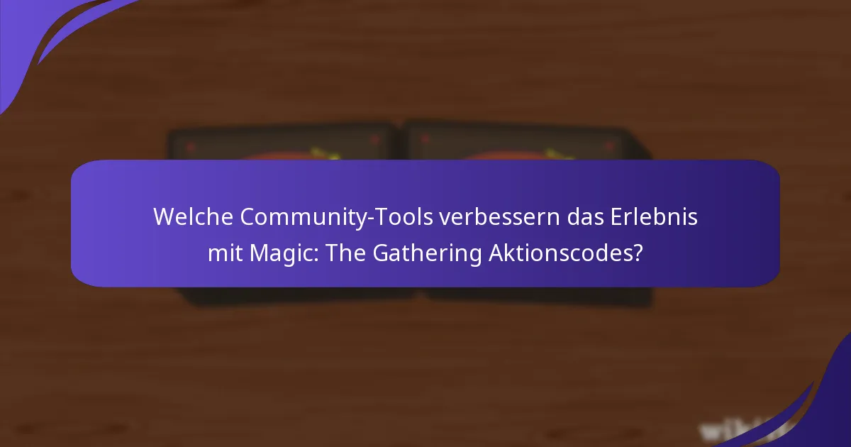 Was sind die Vorteile der Verwendung von Magic: The Gathering Aktionscodes?