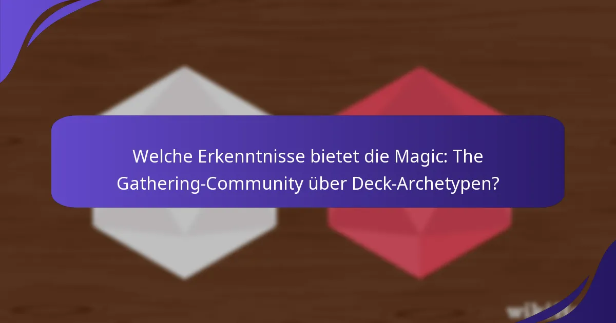 Was sind die Stärken und Schwächen jedes Deck-Archetyps?