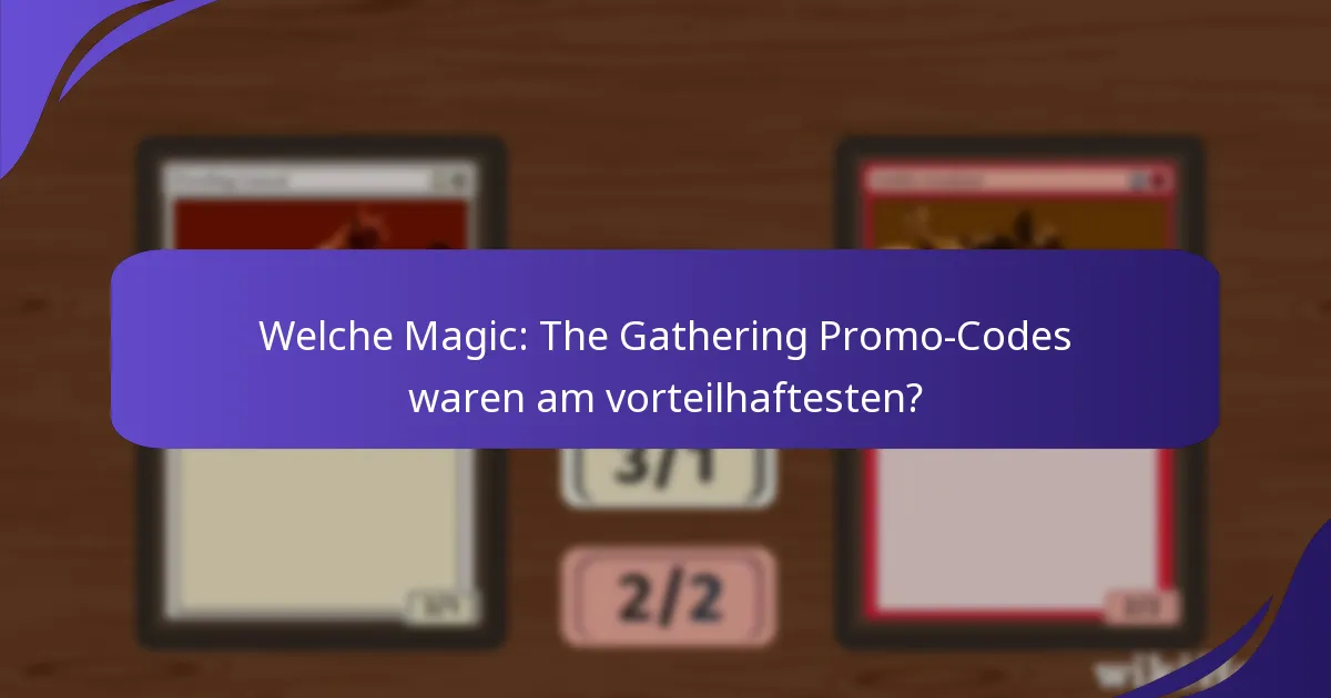 Wie haben sich die Promo-Codes von Magic: The Gathering im Laufe der Zeit entwickelt?