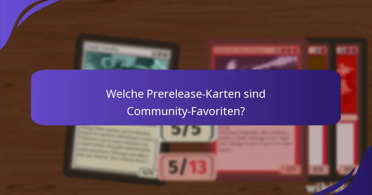 Wie bewertet man den Wert von Prerelease-Karten?