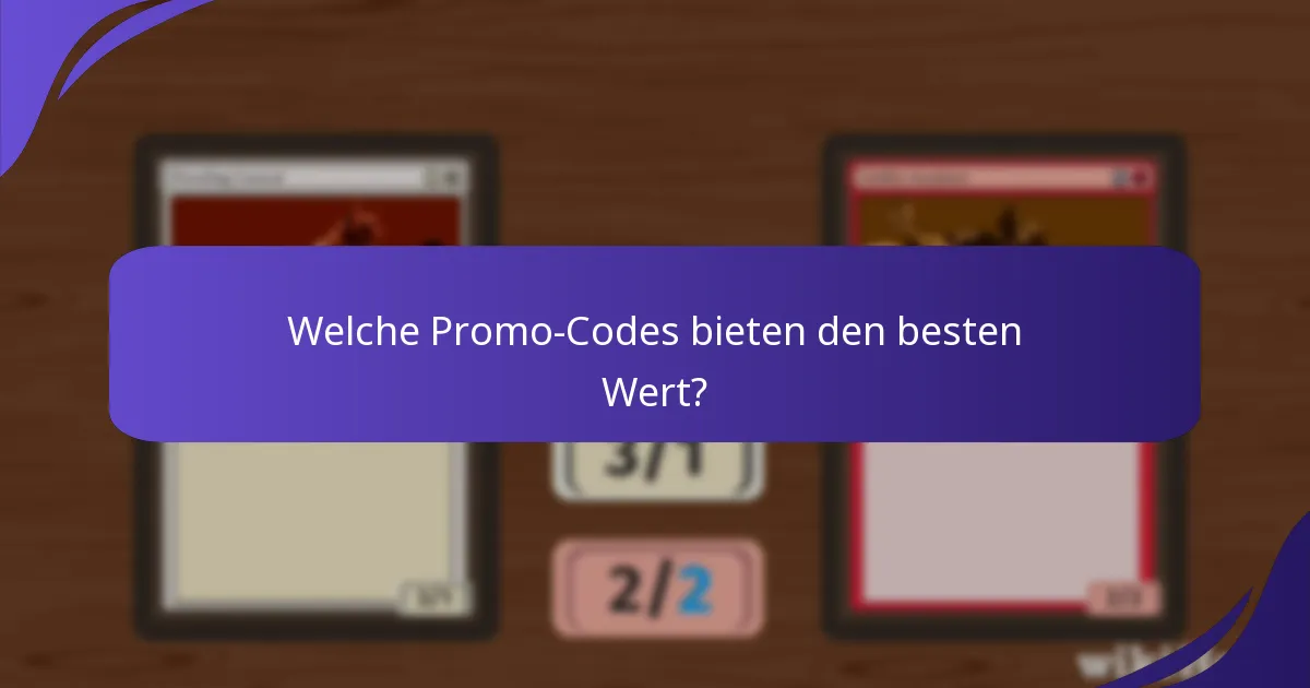 Welche Promo-Codes bieten den besten Wert?