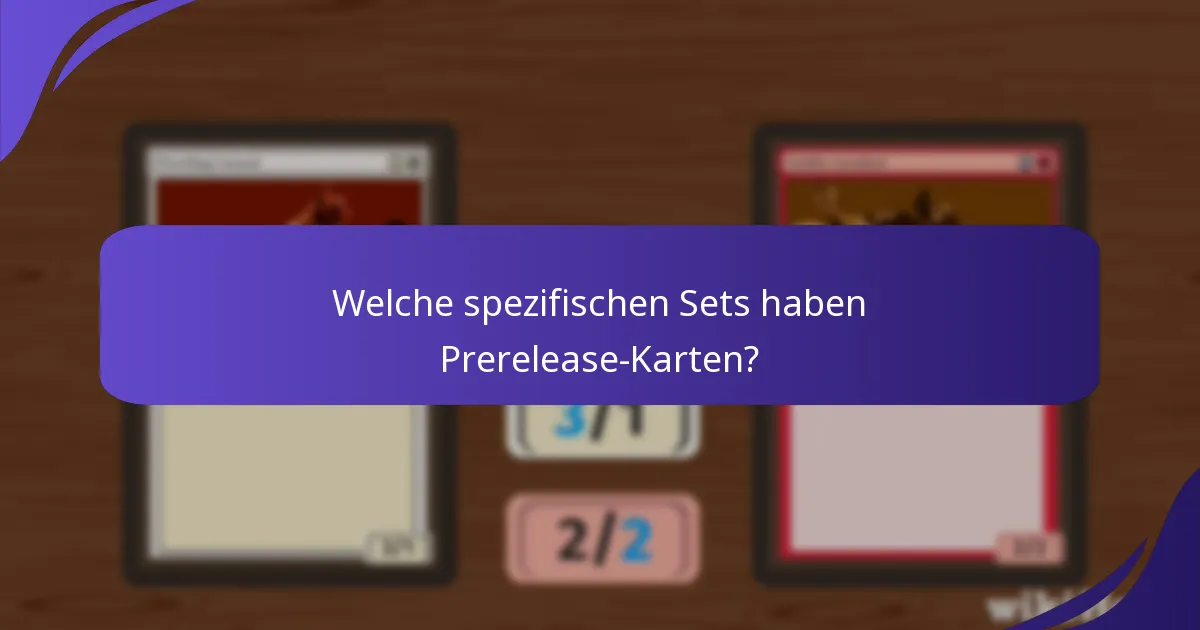 Wie kauft man Magic: The Gathering-Prerelease-Karten?