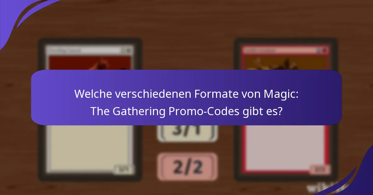 Welche Magic: The Gathering Promo-Codes sind bei den Spielern am beliebtesten?