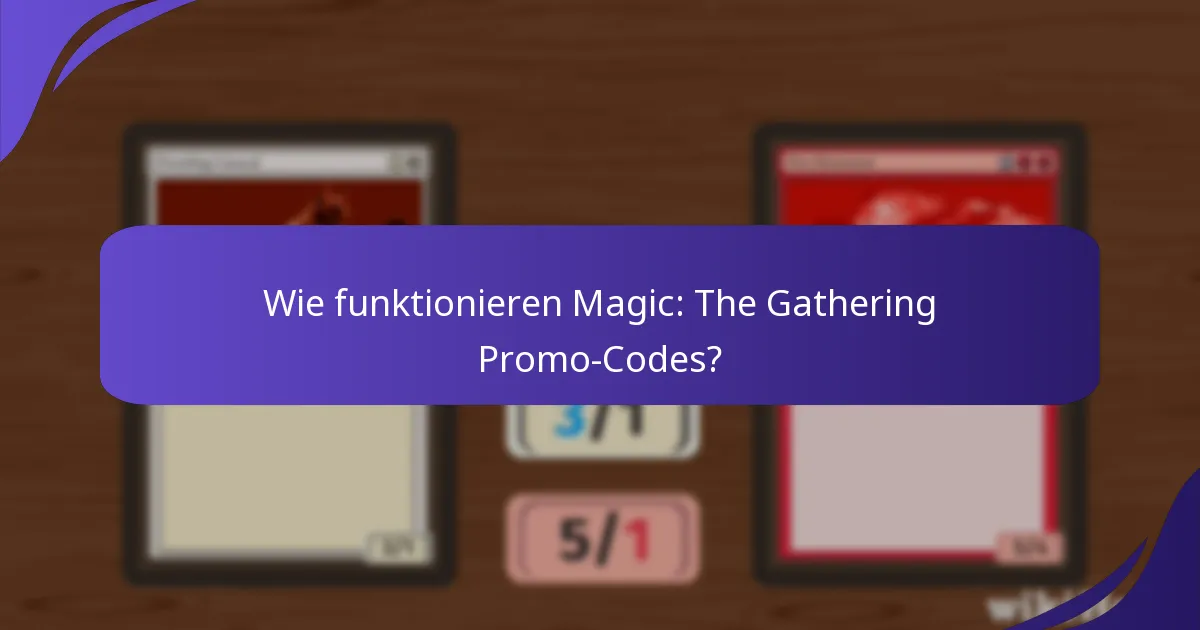 Wo können Spieler gültige Magic: The Gathering Promo-Codes finden?