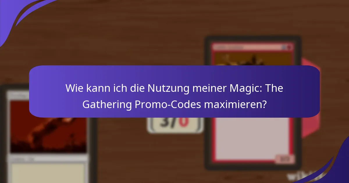 Wie kann ich Magic: The Gathering Promo-Codes mit Freunden teilen?